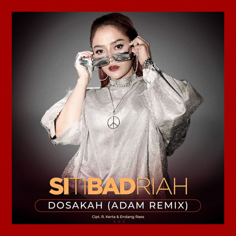 Siti Badriah Dosakah Adam Remix